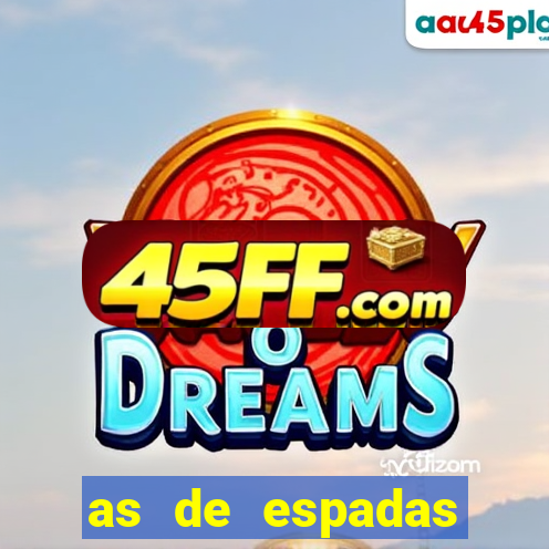 as de espadas tarot conselho